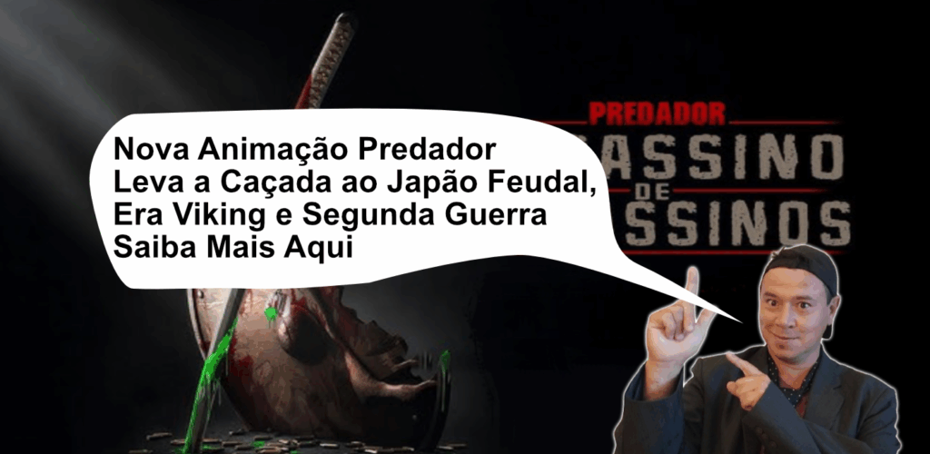 eu louco dica Predador Leva a Caçada ao Japão Feudal, Era Viking e Segunda Guerra Saiba Mais Aqui