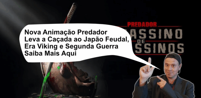 eu louco dica Predador Leva a Caçada ao Japão Feudal, Era Viking e Segunda Guerra Saiba Mais Aqui