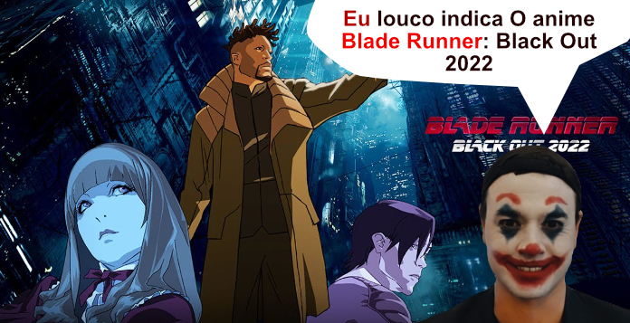 O Anime Blade Runner Black Out 2022 tem só 15 minutos e vale cada segundo