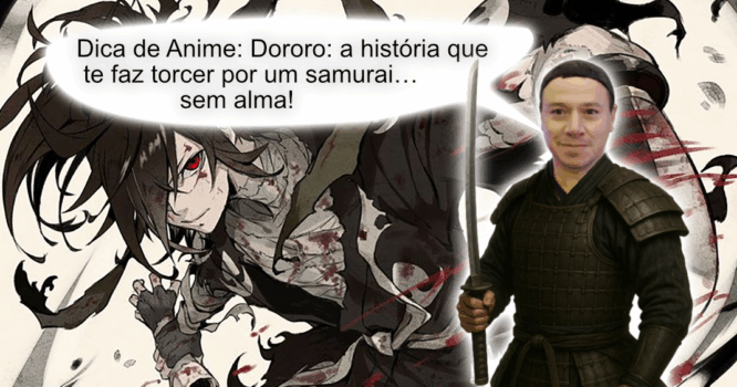 dica de anime do eu louco.om.br Dororo a história que te faz torcer por um samura sem alma