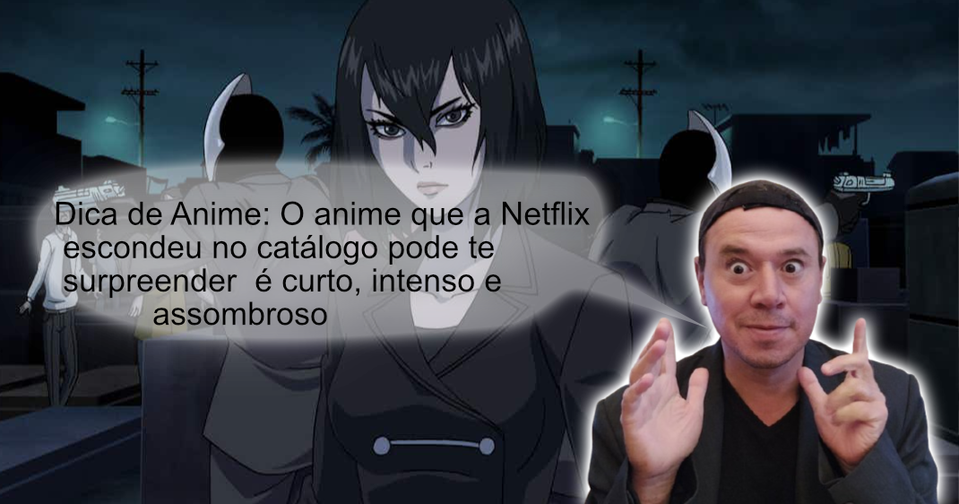 Dica de Anime Trese O anime que a Netflix escondeu no catálogo pode te surpreender intenso e assombroso