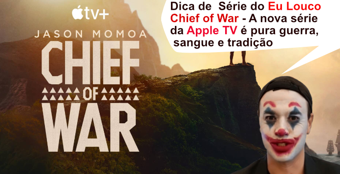 Chefe de Guerra A nova série da Apple TV é pura guerra, sangue em uma rebelião real