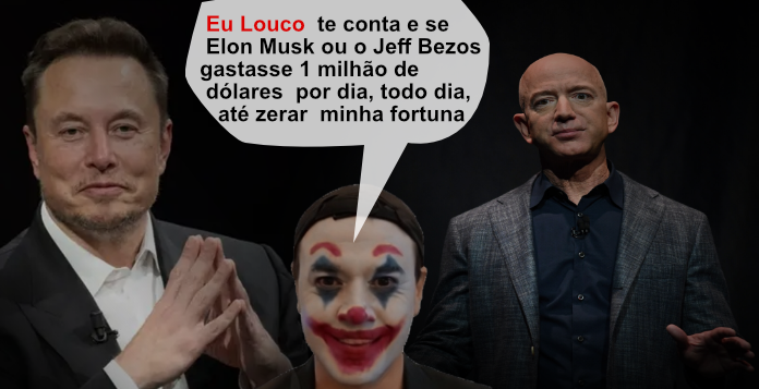 O Eu Louco revela quanto tempo Elon Musk ou o Jeff Bezos duram gastando 1 milhão por dia?