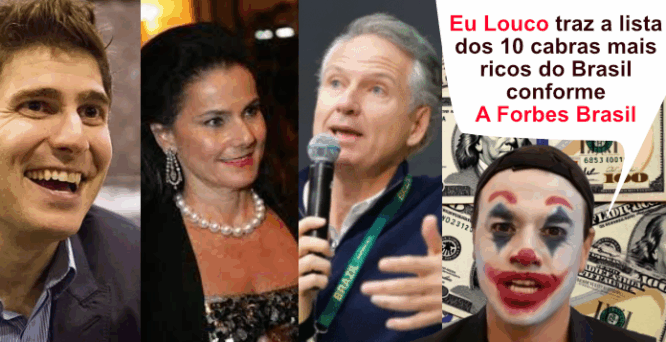Eu Louco traz a lista dos 10 cabras mais ricos do BraSIL 2025 CONFORMA A FORBER bRASIL