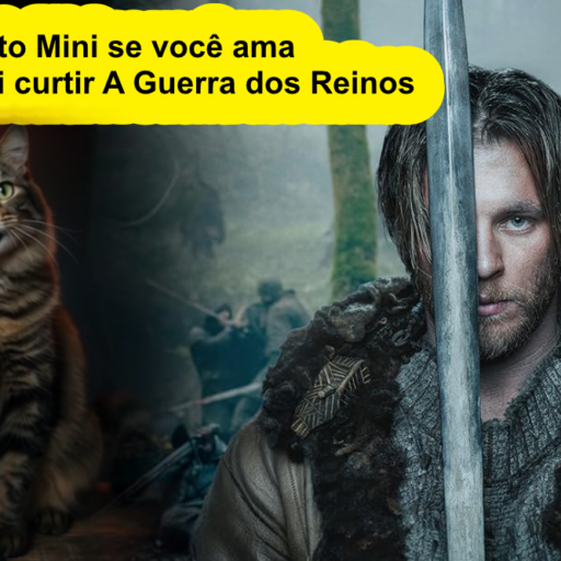 Dica do Gato Mini se você ama Vikings vai curtir A Guerra dos Reinos
